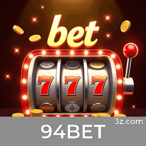 94BET: Plataforma de Cassino e Apostas Segura e Confiável